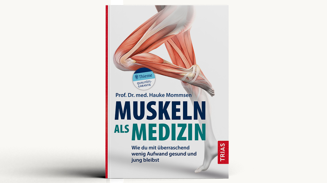 Muskeln als Medizin von Dr. Hauke Mommsen
